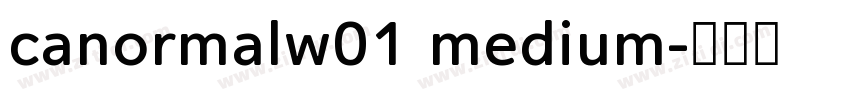 canormalw01 medium字体转换